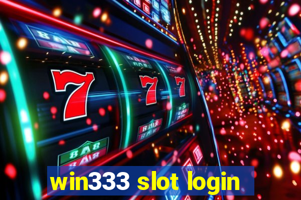 win333 slot login